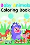 Book cover for Baby Animals Coloring Book