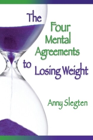 Cover of The Four Mental Agreements to Losing Weight