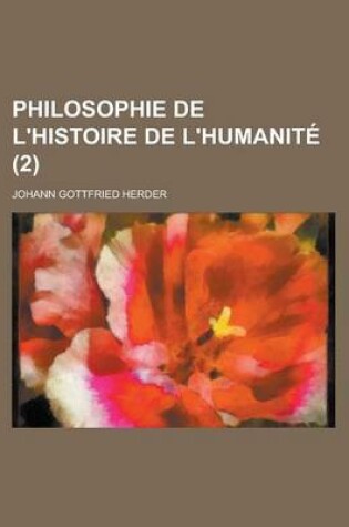 Cover of Philosophie de L'Histoire de L'Humanite (2)