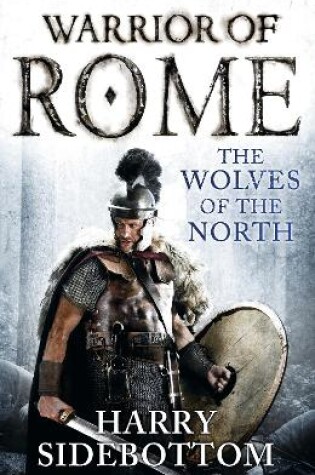 Cover of Warrior of Rome V: The Wolves of the North