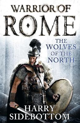 Book cover for Warrior of Rome V: The Wolves of the North