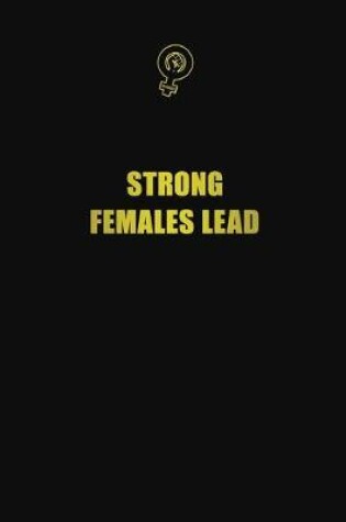 Cover of Strong Females Lead
