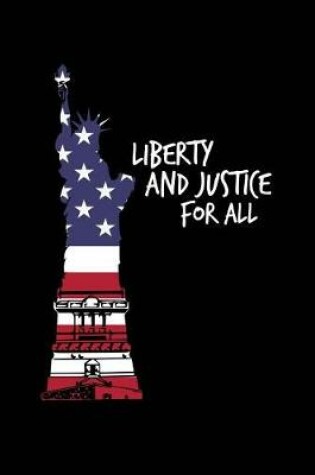 Cover of Liberty and Justice for All