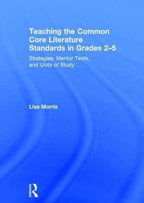 Book cover for Teaching the Common Core Literature Standards in Grades 2-5