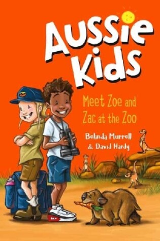 Cover of Aussie Kids: Meet Zoe and Zac at the Zoo