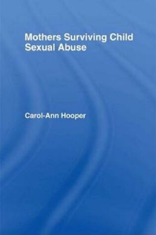 Cover of Mothers Surviving Child Sexual Abuse