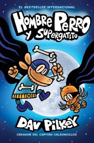 Cover of Hombre Perro Y Supergatito (Dog Man and Cat Kid)