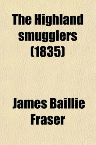 Cover of The Highland Smugglers (Volume 1)