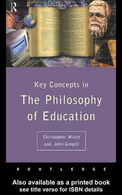 Book cover for Key Concepts in the Philosophy of Education