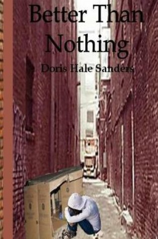 Cover of Better Than Nothing