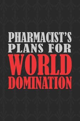 Book cover for Pharmacist's Plans For World Domination