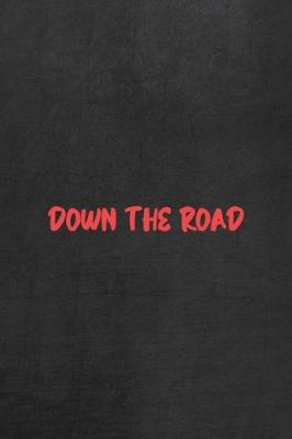 Book cover for Down The Road