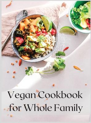 Book cover for Vegan Cookbook for Whole Family