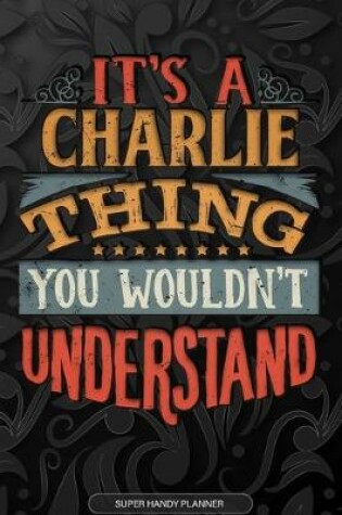 Cover of It's A Charlie Thing You Wouldn't Understand