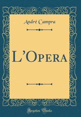 Book cover for L'Opera (Classic Reprint)