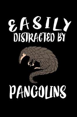 Book cover for Easily Distracted By Pangolins