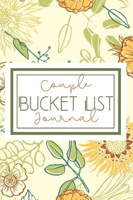 Book cover for Bucket List Journal for Couples- Motivational Notebook To Write In-Blank Guided Journal Couple Edition-6"x9"/120 pages Book 3