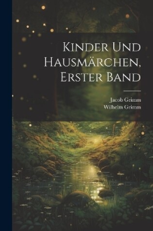 Cover of Kinder Und Hausmärchen, Erster Band