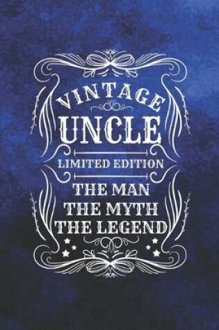 Cover of Vintage Uncle Limited Edition The Man The Myth The Legend