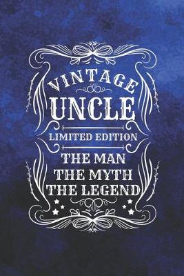 Book cover for Vintage Uncle Limited Edition The Man The Myth The Legend