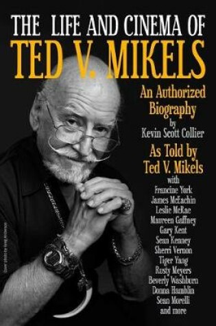 Cover of The Life and Cinema of Ted V. Mikels