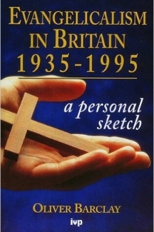 Cover of Evangelicalism in Britain 1935-1995