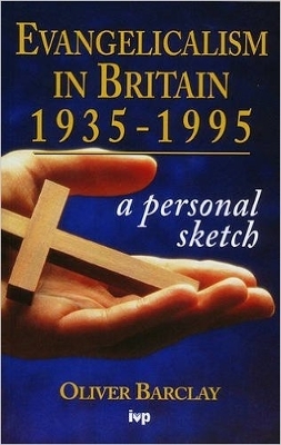 Book cover for Evangelicalism in Britain 1935-1995