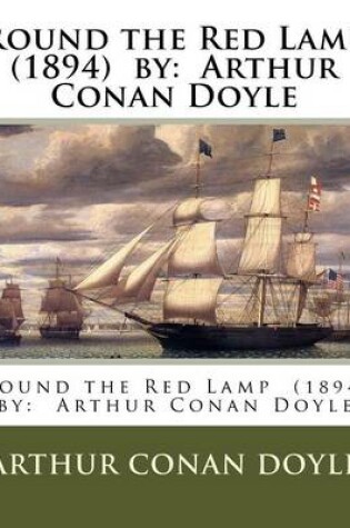 Cover of Round the Red Lamp (1894) by