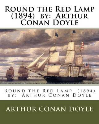 Book cover for Round the Red Lamp (1894) by