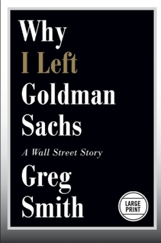 Cover of Why I Left Goldman Sachs