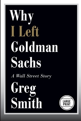 Book cover for Why I Left Goldman Sachs