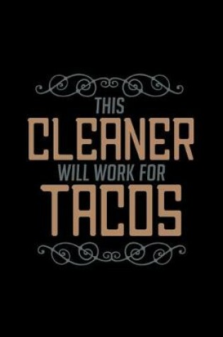 Cover of This cleaner will work for tacos