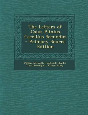 Book cover for The Letters of Caius Plinius Caecilius Secundus - Primary Source Edition