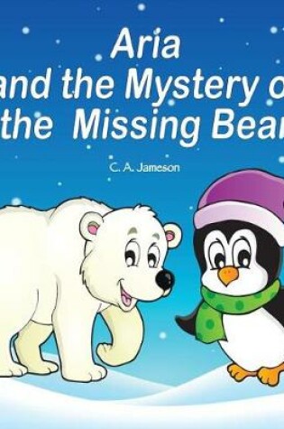 Cover of Aria and the Mystery of the Missing Bear