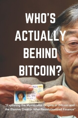 Cover of Who's actually behind bitcoin?