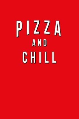 Cover of Pizza And Chill