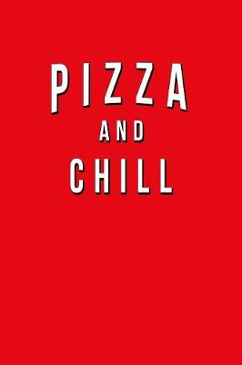 Book cover for Pizza And Chill