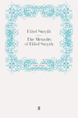 Cover of The Memoirs of Ethel Smyth