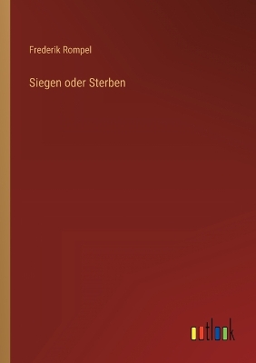 Book cover for Siegen oder Sterben