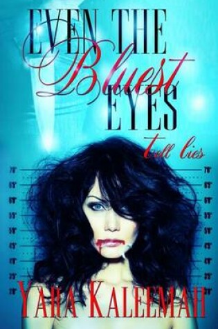 Cover of Even the Bluest Eyes Tell Lies