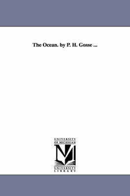 Book cover for The Ocean. by P. H. Gosse ...