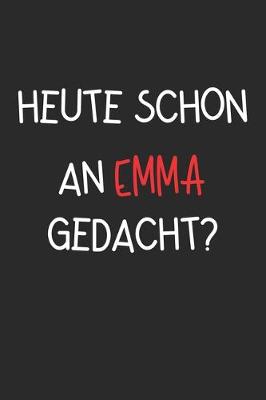 Book cover for Heute Schon An Emma Gedacht!