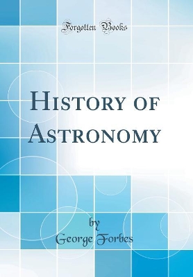 Book cover for History of Astronomy (Classic Reprint)