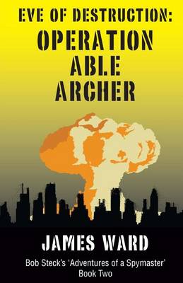 Book cover for Eve of Destruction - Operation Able Archer