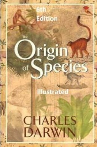 Cover of On the Origin of Species, Illustrated 6th Edition