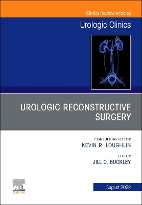 Book cover for Urologic Reconstructive Surgery, an Issue of Urologic Clinics, E-Book