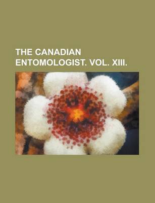 Book cover for The Canadian Entomologist. Vol. XIII