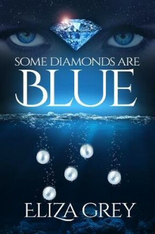 Cover of Some Diamonds Are Blue