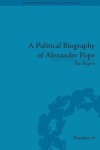 Book cover for A Political Biography of Alexander Pope