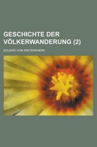 Cover of Geschichte Der Volkerwanderung (2)